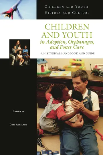 Cover of Children and Youth in Adoption, Orphanages, and Foster Care