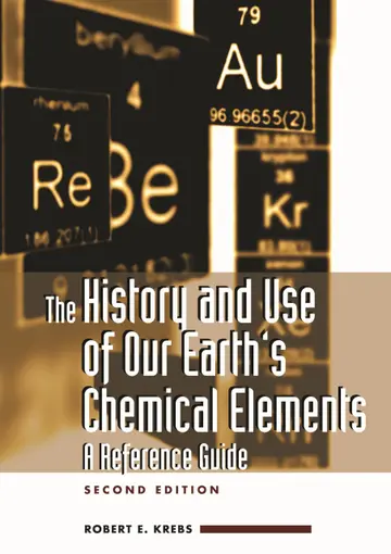 Cover of The History and Use of Our Earth's Chemical Elements
