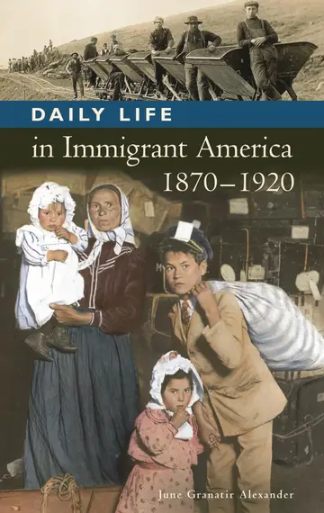 Cover of Daily Life in Immigrant America, 1870-1920
