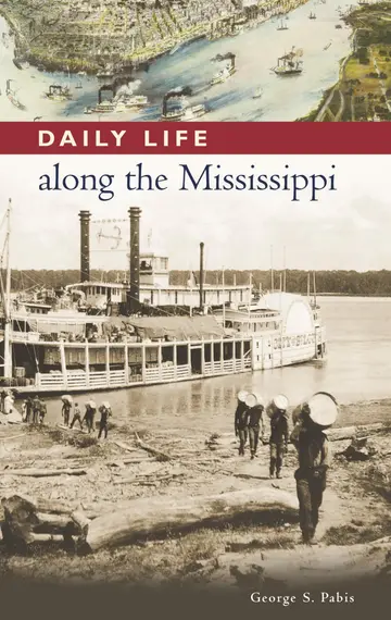Cover of Daily Life Along the Mississippi