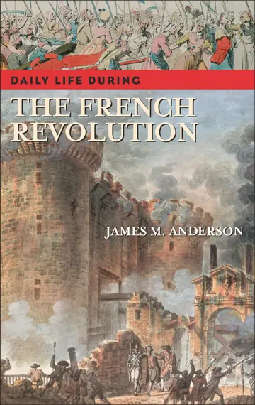 Cover of Daily Life During the French Revolution