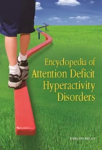 Cover of Encyclopedia of Attention Deficit Hyperactivity Disorders