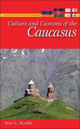 Cover of Culture and Customs of the Caucasus
