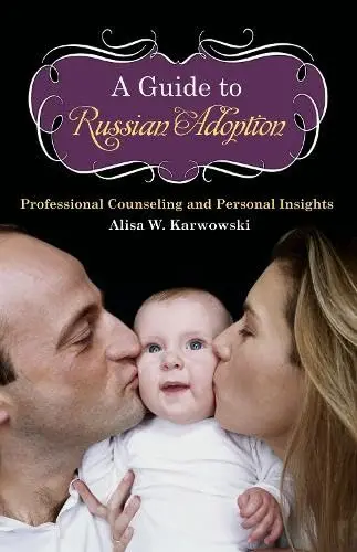 Cover of A Guide to Russian Adoption