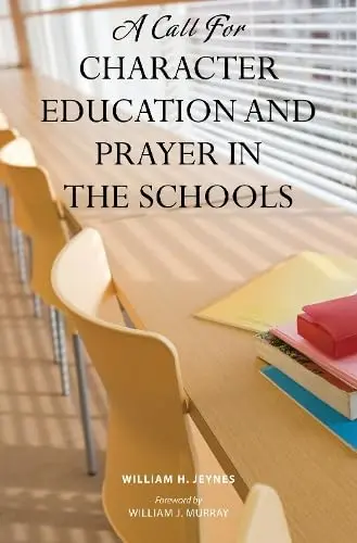 Cover of A Call for Character Education and Prayer in the Schools