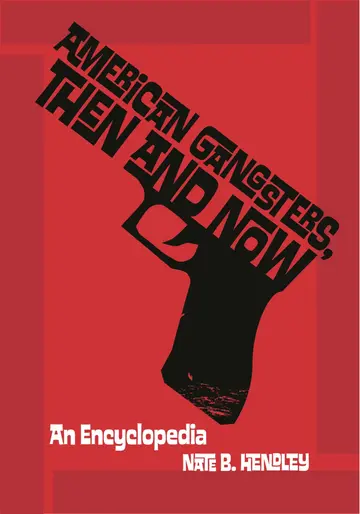 Cover of American Gangsters, Then and Now