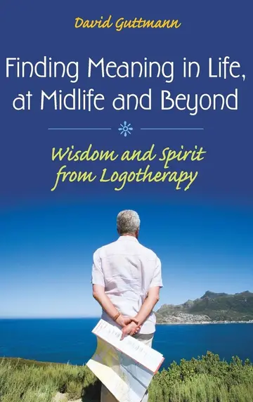 Cover of Finding Meaning in Life, at Midlife and Beyond