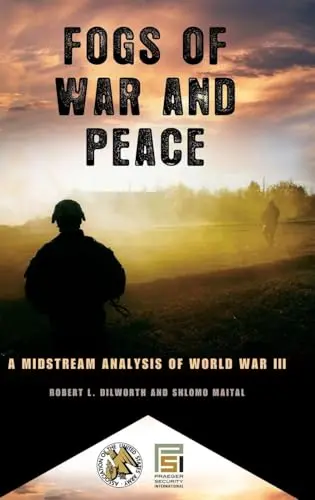Cover of Fogs of War and Peace a Midstream Analysis of World War Iii (hb 2008)