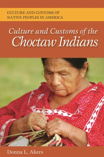 Cover of Culture and Customs of the Choctaw Indians