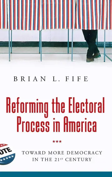 Cover of Reforming the Electoral Process in America
