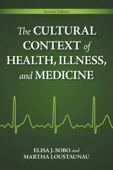 Cover of The Cultural Context of Health, Illness, and Medicine