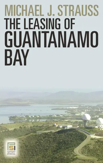 Cover of The Leasing of Guantanamo Bay