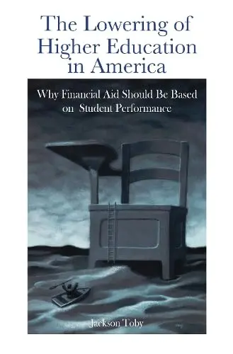 Cover of The Lowering of Higher Education in America