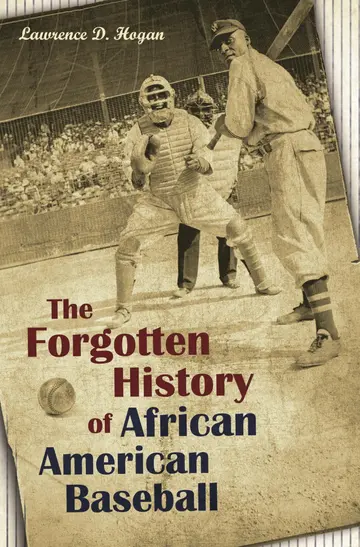 Cover of The Forgotten History of African American Baseball