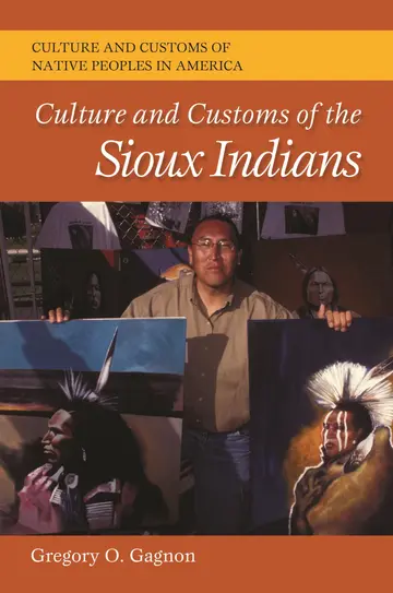 Cover of Culture and Customs of the Sioux Indians
