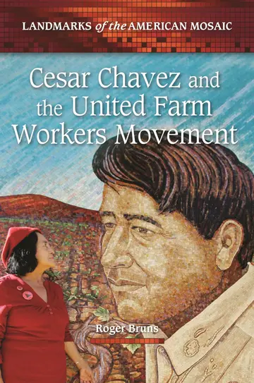 Cover of Cesar Chavez and the United Farm Workers Movement