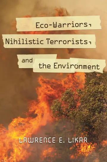 Cover of Eco-Warriors, Nihilistic Terrorists, and the Environment