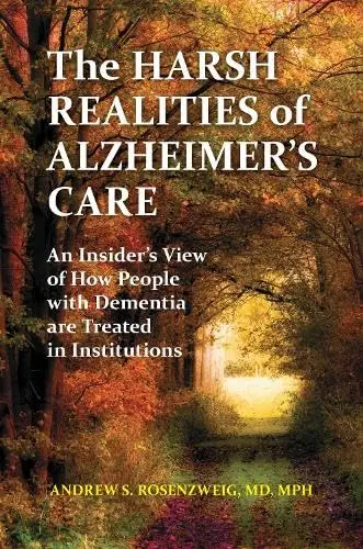 Cover of The Harsh Realities of Alzheimer's Care