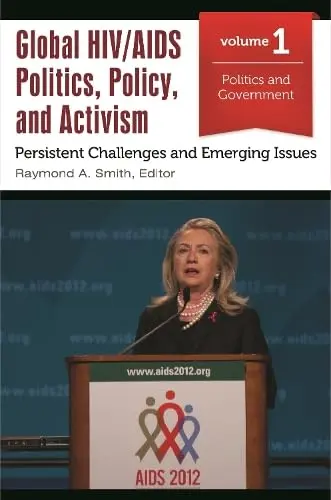 Cover of Global HIV/AIDS Politics, Policy and Activism