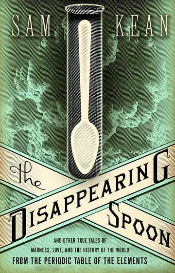 Cover of The Disappearing Spoon