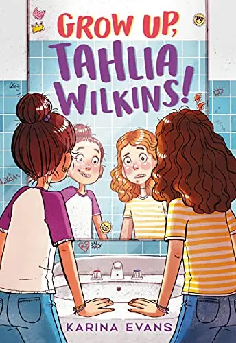 Cover of Grow Up, Tahlia Wilkins!