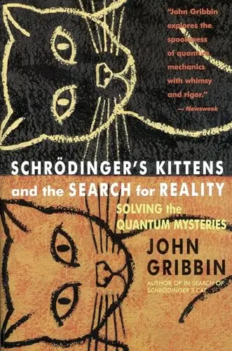 Cover of Schrodinger's Kittens and the Search for Reality