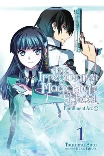 Cover of The Irregular at Magic High School, Vol. 1 (Light Novel)