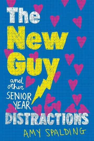 Cover of The New Guy (And Other Senior Year Distractions)