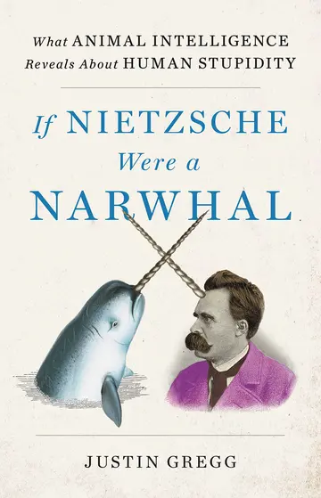 Cover of If Nietzsche Were a Narwhal