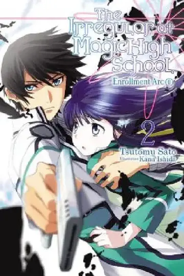 Cover of The Irregular at Magic High School, Vol. 2 (Light Novel)
