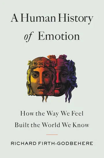 Cover of A Human History of Emotion
