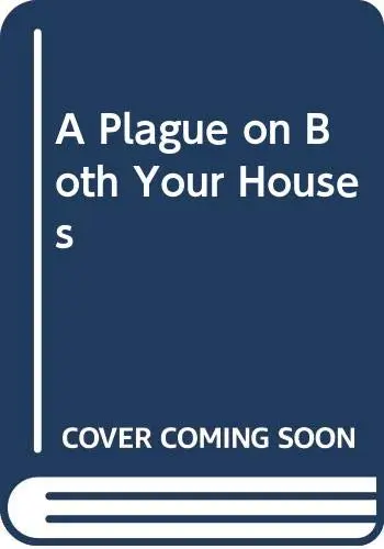 Cover of A Plague on Both Your Houses