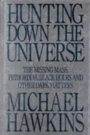 Cover of Hunting Down the Universe