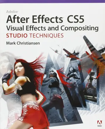 Cover of Adobe After Effects CS5 Visual Effects and Compositing Studio Techniques
