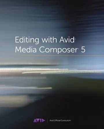 Cover of Editing with Avid Media Composer 5