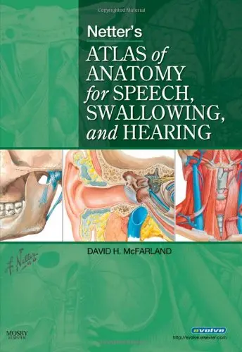 Cover of Netter's Atlas of Anatomy for Speech, Swallowing, and Hearing