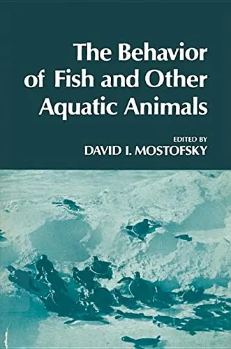 Cover of Behavior of Fish and Other Aquatic Animals