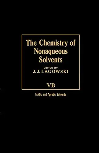Cover of The Chemistry of Nonaqueous Solvents