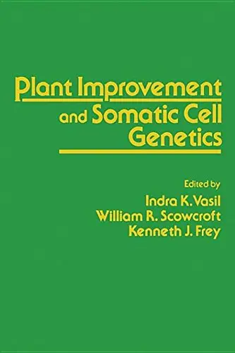 Cover of Plant Improvement and Somatic Cell Genetics