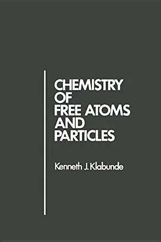 Cover of Chemistry of Free Atoms and Particles