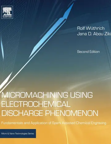Cover of Micromachining Using Electrochemical Discharge Phenomenon