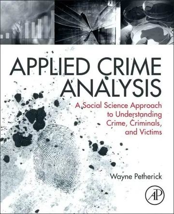 Cover of Applied Crime Analysis A Social Science Approach to Understanding Crime Criminals and Victims