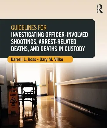 Cover of Guidelines for Investigating Officer-involved Shootings, Arrest-related Deaths, and Deaths in Custody