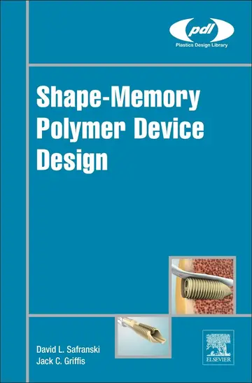 Cover of Shape-Memory Polymer Device Design