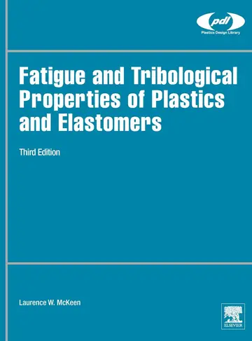 Cover of Fatigue and Tribological Properties of Plastics and Elastomers