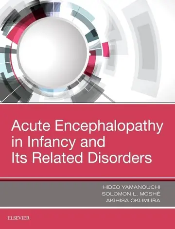 Cover of Acute Encephalopathy in Infance and Its Related Disorders