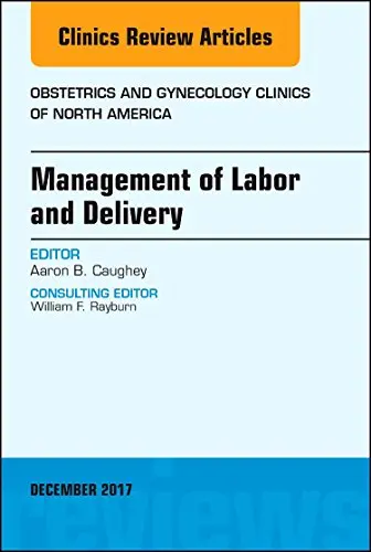 Cover of Management of Labor and Delivery, an Issue of Obstetrics and Gynecology Clinics