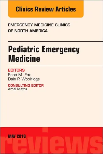 Cover of Pediatric Emergency Medicine, an Issue of Emergency Medicine Clinics of North America