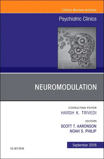Cover of Neuromodulation, an Issue of Psychiatric Clinics of North America