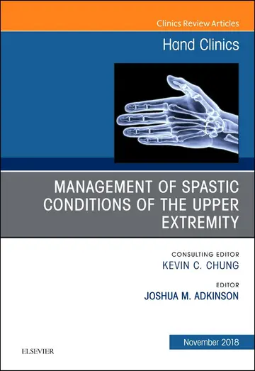Cover of Management of Spastic Conditions of the Upper Extremity, an Issue of Hand Clinics